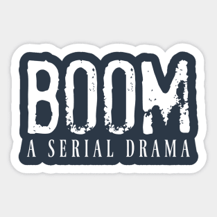 Boom: A Serial Drama Sticker